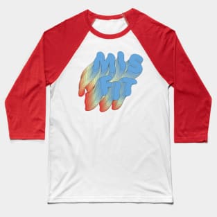 MISFIT Baseball T-Shirt